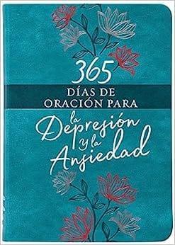 365 días de oración para la depresión y la ansiedad - Pura Vida Books