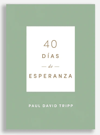 40 días de Esperanza | Paul David Tripp