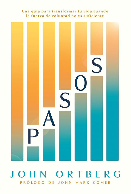 Pasos: Una guía para transformar tu vida cuando la fuerza de voluntad no es suficiente (Spanish Edition) cover image
