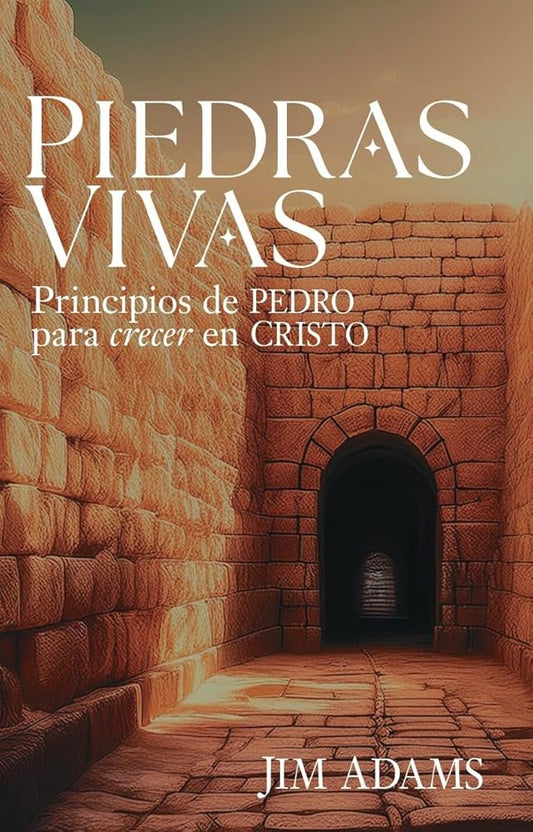 Piedras vivas: Principios de Pedro para crecer en Cristo (Spanish Edition) cover image