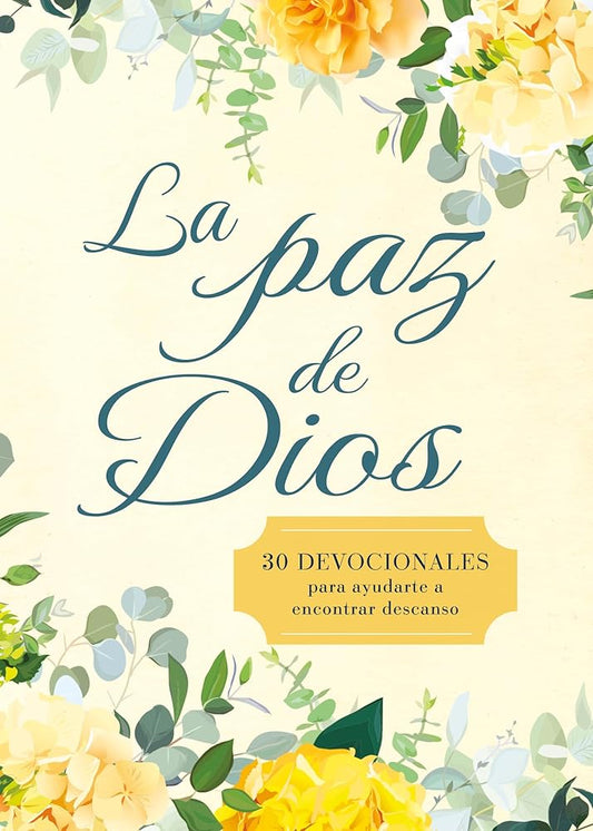 La paz de Dios: 30 devocionales para ayudarte a encontrar descanso (The Peace of God) (Spanish Edition) cover image