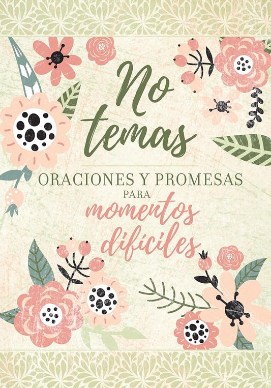 No temas: Oraciones y promesas para momentos difíciles (Spanish Edition) cover image