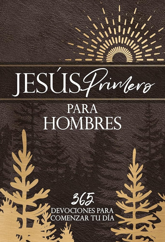 Jesús primero para hombres: 365 devociones para comenzar tu día (Spanish Edition) cover image