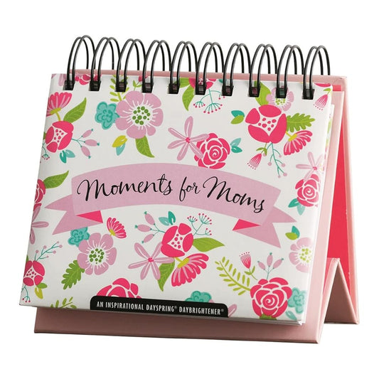Moments for Moms: An Inspirational DaySpring DayBrightener - Perpetual Calendar cover image