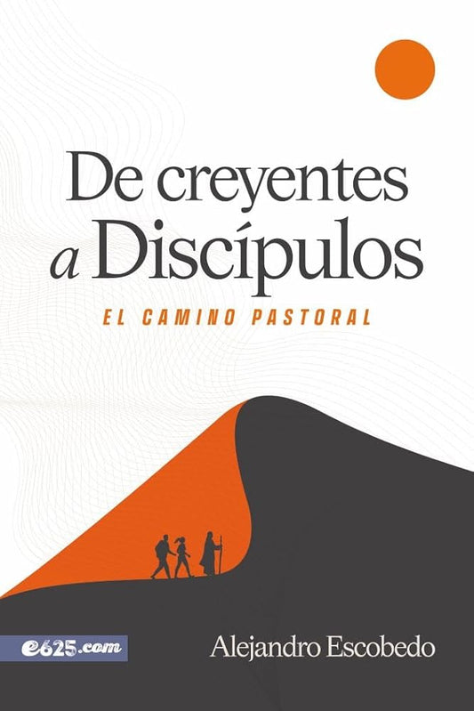 De creyentes a discípulos (From Believers to Disciples) (Spanish Edition) cover image