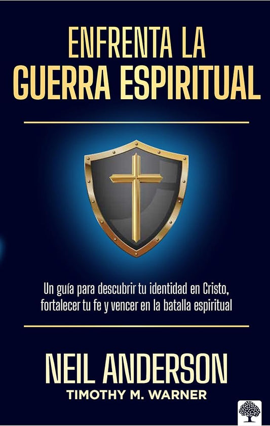 Enfrenta la guerra espiritual: Una guía para descubrir tu identidad en Cristo / The Essential Guide to Spiritual Warfare (Spanish Edition) cover image