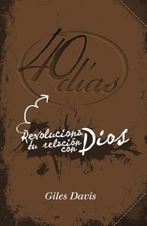 40 días: Revoluciona tu relación con Dios cover image