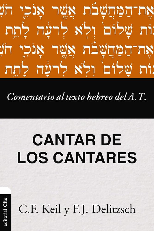 Comentario Al Texto Hebreo del Antiguo Testamento - Cantar de Los Cantares cover image