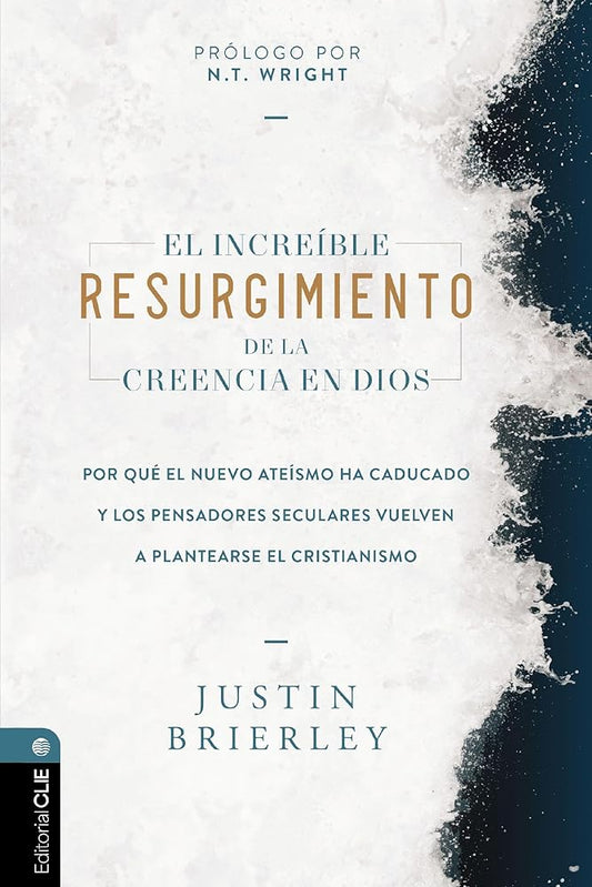 El increíble resurgimiento de la creencia en Dios: Por qué el nuevo ateísmo ha caducado y los pensadores seculares vuelven a plantearse el cristianismo cover image