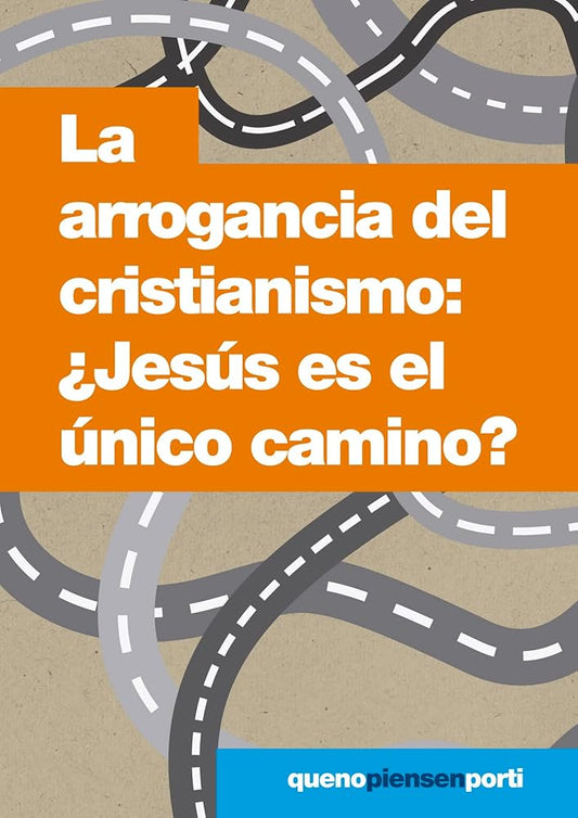 La arrogancia del cristianismo: ¿Jesús es el único camino? cover image