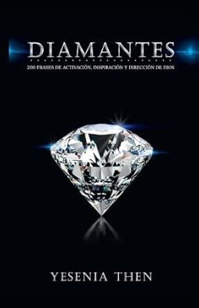 Diamantes: 200 frases de activación, inspiración, y dirección de Dios (Spanish Edition) cover image