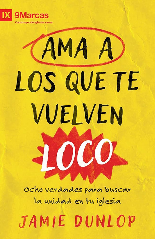 Ama a los que te vuelven loco (SPA Love The Ones Who Drive You Crazy) (Spanish Edition) cover image