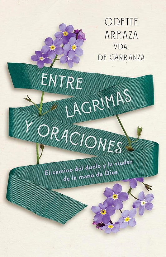 Entre lágrimas y oraciones (SPA Between Tears and Prayers) (Spanish Edition) cover image