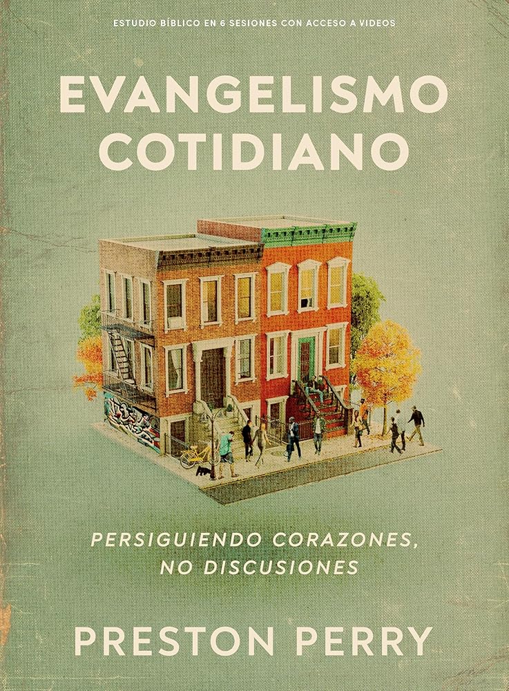 Evangelismo cotidiano - Estudio bíblico con videos: Persiguiendo corazones, no discusiones (Spanish Edition) cover image