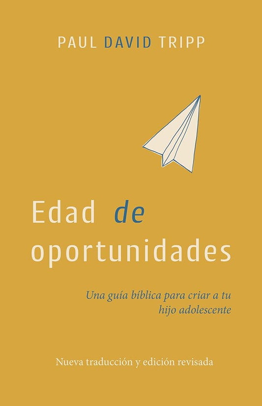Edad de Oportunidades: Una Guía Bíblica Para Criar a Tu Hijo Adolescente (Spanish Edition) cover image