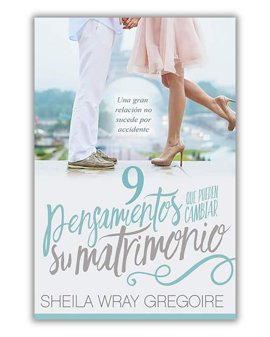 9 pensamientos que Pueden Cambiar su Matrimonio | Sheila Wray Gregoire