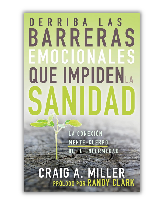 Derriba las barreras emocionales que impiden la sanidad -Graig A. Miller