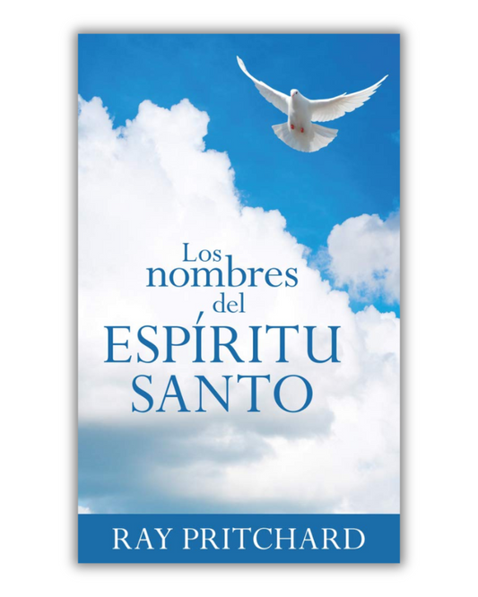 Los Nombres del Espíritu Santo | Ray Pritchard
