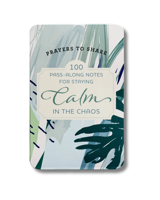 Prayers to Share: 100 Pass-Along Notes for Staying Calm in the Chaos