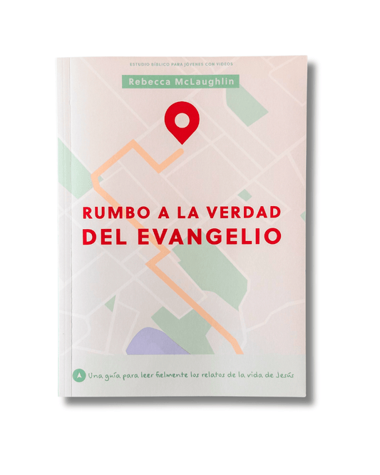 Rumbo a la Verdad del Evangelio | Rebecca McLaughlin