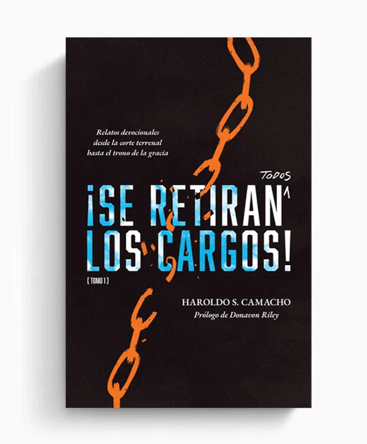 Se retiran todo los cargos (Tomo 1) - Haroldo Camacho