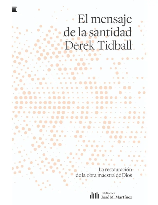 El mensaje de la santidad - Derek Tidball