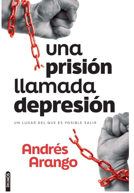 Una prisión llamada depresión - Andrés Arango