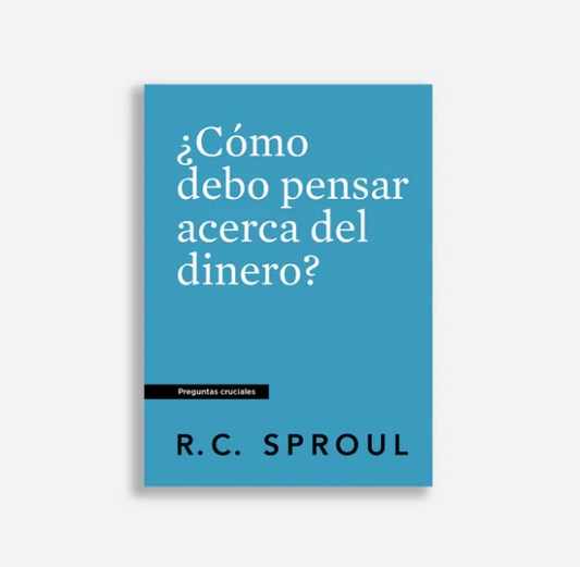 ¿Cómo debo pensar acerca del dinero? | R.C. Sproul