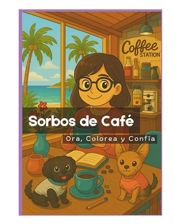 Sorbos de Café: Colorea, Ora y Respira | Amy de Jesús