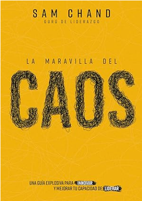 La maravilla del caos | Sam Chand