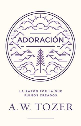 Adoración- A W Tozer - Pura Vida Books