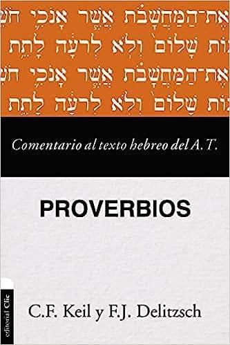 Comentario al texto hebrero del Antiguo Testamento – Proverbios Próximamente! - Pura Vida Books