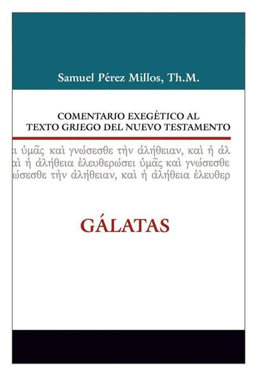 Comentario exegético del N.T.: Galatas - Pura Vida Books