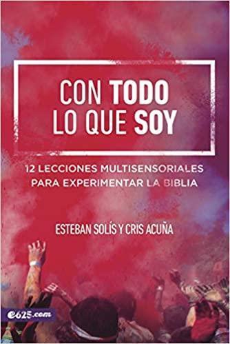 Con todo lo que soy - Estaban Solís y Cris Acuña - Pura Vida Books