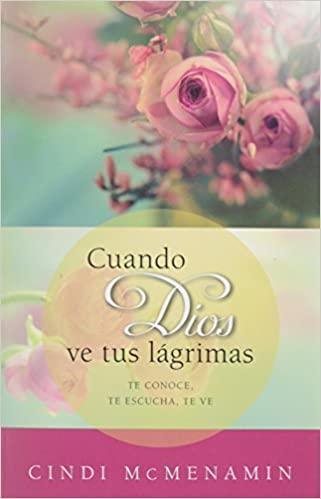 Cuando Dios ve tus lágrimas - Cindi McMenamin - Pura Vida Books