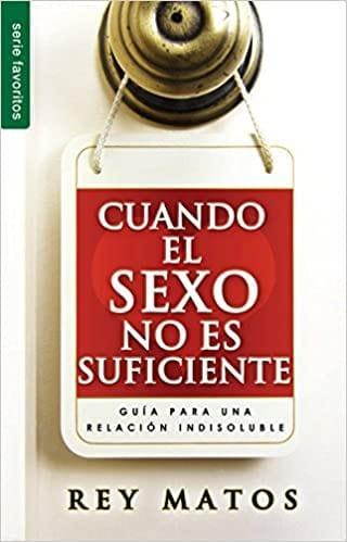 Cuando el sexo no es suficiente - Rey Matos - Pura Vida Books