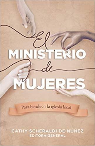 El ministerio de mujeres: Para bendecir la iglesia local (Spanish Edition) (Spanish) Paperback - Pura Vida Books