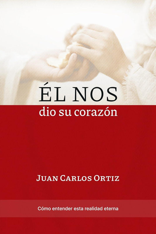 Él nos dio su Corazón | Juan Carlos Ortiz