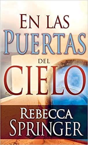 En las puertas del cielo - Rebecca Springer - Pura Vida Books
