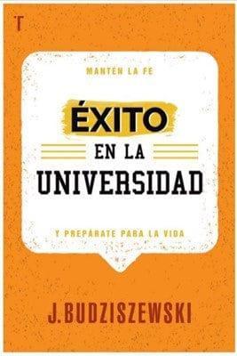 Éxito en la Universidad - J. Buziszewski - Pura Vida Books