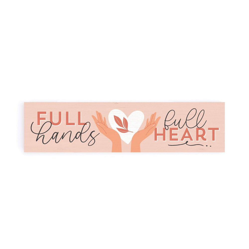 Full Hands, Full Heart Small Sign - Pura Vida Books