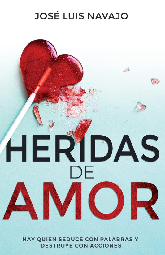 Heridas de amor | José Luis Navajo