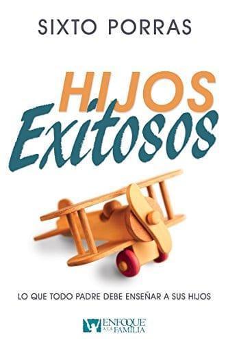 Hijos Exitosos - Sixto Porras - Pura Vida Books