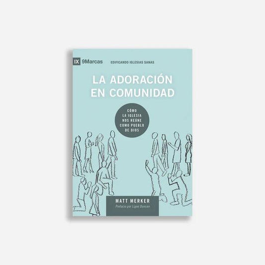 La adoración en comunidad - Pura Vida Books
