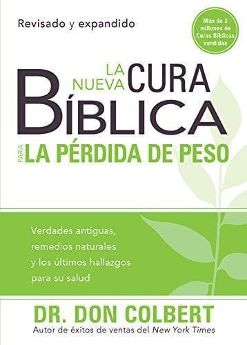 La nueva cura bíblica para la pérdida de peso - Dr.Don Colbert - Pura Vida Books