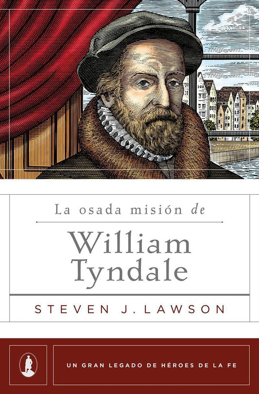 La Osada Mision de William Tyndale - Pura Vida Books