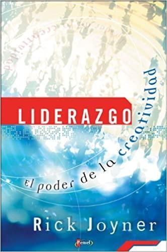 Liderazgo el Poder de la Creatividad - Rick Joyner - Pura Vida Books