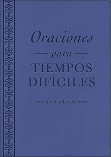 Oraciones para tiempos difíciles - Pura Vida Books
