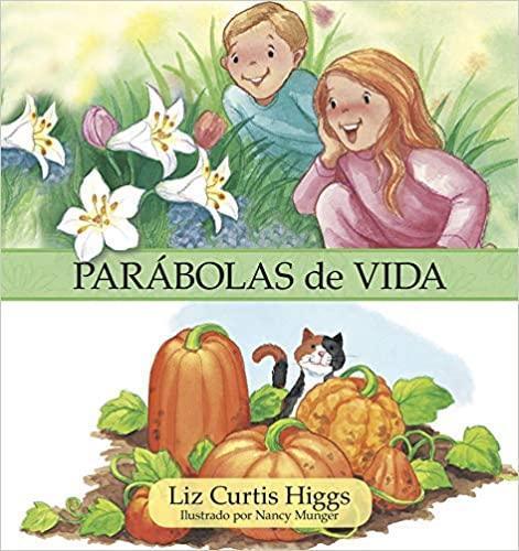 Parábolas de vida - Liz Curtis Higgs - Pura Vida Books