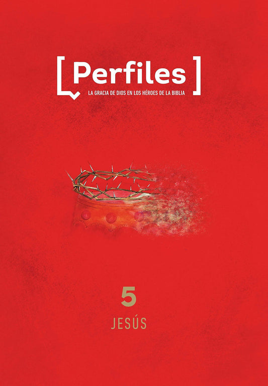 Perfiles - Estudio Bíblico Para Jóvenes, Volumen 5: Jesús - Pura Vida Books
